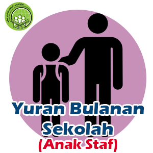 Yuran Bulanan Sekolah (Anak Staf)